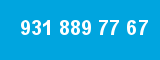 931 889 77 67 931 889 77 67